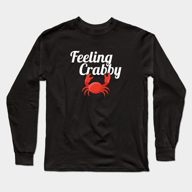 Feeling Crabby, Don't Bother Me I'm Crabby Long Sleeve T-Shirt by Zen Cosmos Official